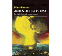 Antes de Hiroshima: De Marie Curie a la bomba atómica (Tiempo de Memoria)