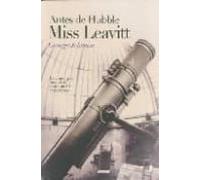 Antes de Hubble, Miss Leavitt: La mujer que descubrió cómo medir el universo (Grandes descubrimientos)