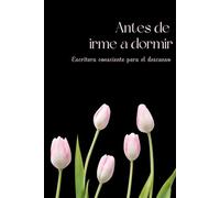 Antes de irme a dormir: Un espacio de escritura consciente para el final del día | Autoconocimiento, calma nocturna, sin fecha.