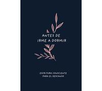Antes de irme a dormir: Un espacio de escritura consciente para el final del día | Autoconocimiento, calma nocturna, sin fecha.