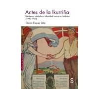 Antes De La Ikurriña: Banderas Simbolos E Identidad Vasca En America (
