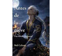 Antes de la nieve: Una fantasía romántica M/M de enemigos a amantes con reencarnación, magia, guerra y devoción eterna (Libro 1 de Skybound)