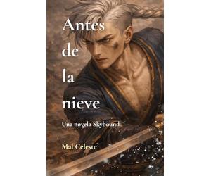 Antes de la nieve: Una fantasía romántica M/M de enemigos a amantes con reencarnación, magia, guerra y devoción eterna (Libro 1 de Skybound)