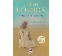 Antes De La Tormenta: Una gran historia de amor marcada con dos guerras (Grandes Novelas)