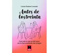 ANTES DE LOS TREINTA