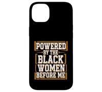 Antes de mí el mes de la historia negra impulsado por las mujeres negras Carcasa para iPhone 14 Plus