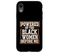 Antes de mí el mes de la historia negra impulsado por las mujeres negras Carcasa para iPhone XR