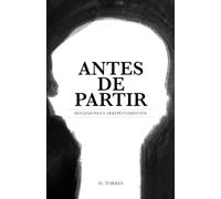 Antes de Partir: Reflexiones y arrepentimientos