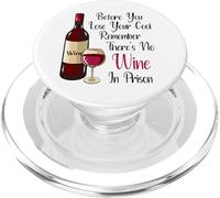 Antes de Perder la Calma Recuerda Que no Hay Vino en la cárcel PopSockets PopGrip para MagSafe