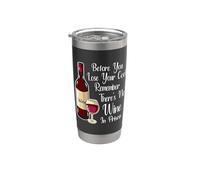 Antes de perder la calma recuerda que no hay vino en la cárcel Vaso térmico de acero inoxidable de doble pared