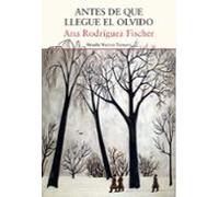 Antes De Que Llegue El Olvido