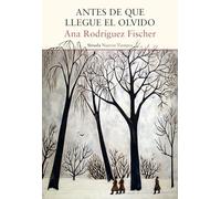 Antes De Que Llegue El Olvido