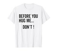 Antes de Que me abrazes, no me Gustan los Abrazos, Gracioso, Anti Abrazo Camiseta, Hombre, Blanco, XL