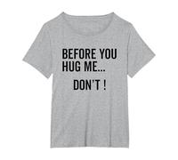 Antes de Que me abrazes, no me Gustan los Abrazos, Gracioso, Anti Abrazo Camiseta, Mujer Tallas Grandes, Gris Jaspeado, 5XL Grande