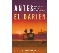 Antes de que nos tragara el Darién
