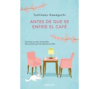 Antes de que se enfríe el café: 1 (Best Seller)