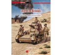 antes de rommel: guerra anglo-italiana en libia