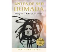 Antes de ser domada: El regreso al Poder y Lujo Interior (Before She Was Tamed)