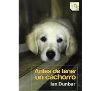 Antes de tener un cachorro (SIN COLECCION)