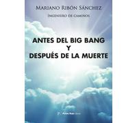 Antes del Big Bang y después de la muerte