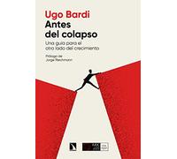 Antes del colapso: Una guía para el otro lado del crecimiento: 903 (Mayor)