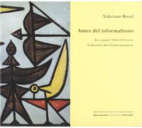 Antes del Informalismo: Arte Espa~nol, 1940-1958, En La Coleccion Arte Contemporaneo (Monografias de Arte Contemporaneo)