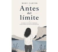 Antes del límite: Algunas historias terminan. Otras nunca dejan de perseguirte.
