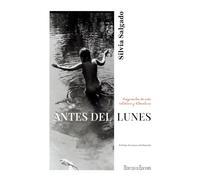 Antes del lunes: Fragmentos de vida cotidiana y literatura