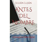 ANTES DEL NOMBRE: Ontología del Daño Digital
