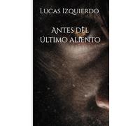 Antes del último aliento