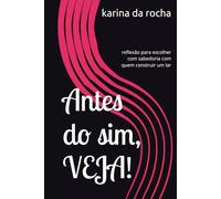 Antes do sim VEJA: reflexão para escolher com sabedoria com quem construir um lar