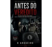 ANTES DO VEREDITO: Um thriller psicológico sobre memória, culpa e a verdade que uma cidade inteira decidiu esquecer
