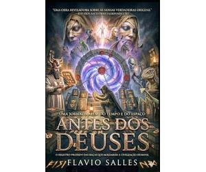 ANTES DOS DEUSES: O Registro Proibido das Raças que Moldaram a Civilização Humana