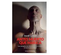 Antes muerto que marica: Las terapias de aversión para «curar» la homosexualidad