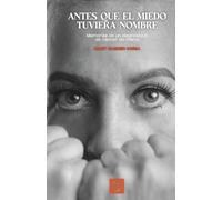 Antes que el miedo tuviera nombre: Memorias de un diagnóstico de cáncer de mama