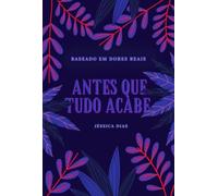 Antes Que Tudo Acabe