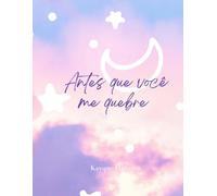 Antes que você me quebre