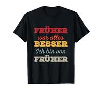 Antes Todo era Mejor - Soy Retro de la Nostalgia temprana Camiseta
