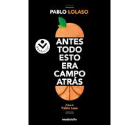 Antes todo esto era campo atrás (Best Seller | Ficción)