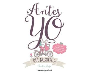 Antes yo que nosotros: La guía para el amor y la vida de las mujeres como tú y como yo (Books4pocket)