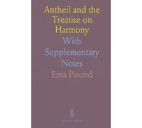 Antheil and the Treatise on Harmony: With Supplementary Notes