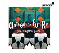 Antheil le futuriste. Musique pour piano de Georges Antheil. Livingston.