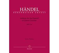 Anthem for the Funeral of Queen Caroline HWV 264