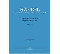 Anthem for the Funeral of Queen Caroline HWV 264. Klavierauszug