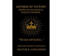Anthem of Victory: In Celebration of His Imperial Majesty
