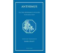 Anthimus: On the Observance of Foods