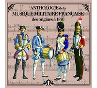 Anthologie de la musique militaire française vol 1