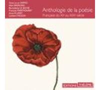 Anthologie De La Poésie Française Du Xième Au Xixème Siècle (audiolibr