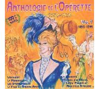 Anthologie De Lopérette - Anthologie de l'Opérette, 1850-1950: Vol. 1, 1850-1899