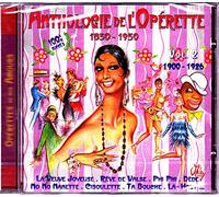 Anthologie De Lopérette - Anthologie de l'Opérette, 1850-1950: Vol. 2, 1900-1926